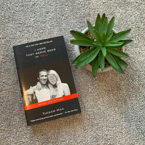 🌷2 for $15🌷I Hope They Serve Beer in Hell by Tucker Max